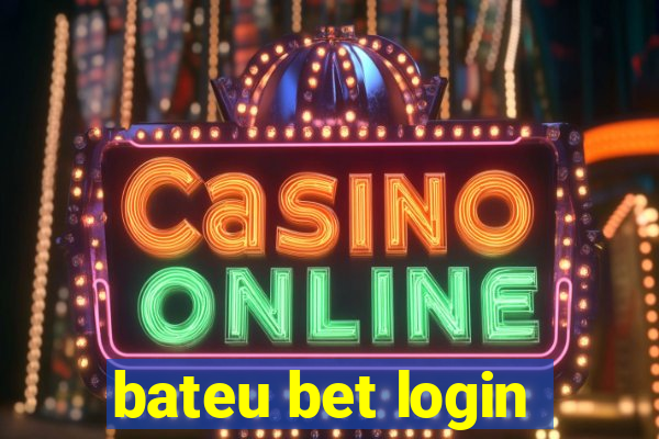 bateu bet login